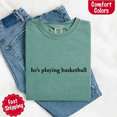 He’s Playing Basketball – Funny Sports Girlfriend Shirt for Women