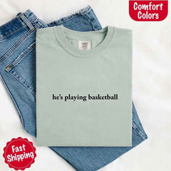 He’s Playing Basketball – Funny Sports Girlfriend Shirt for Women